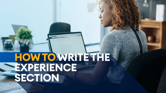 How To Write The Experience Section Of Your CV